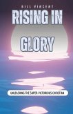 Rising In Glory