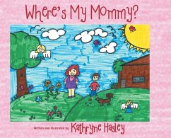 Where's My Mommy? - Hasley, Kathryne