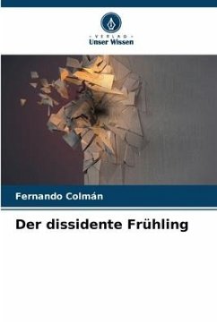 Der dissidente Frühling - Colmán, Fernando