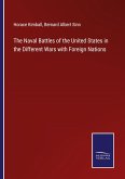 The Naval Battles of the United States in the Different Wars with Foreign Nations