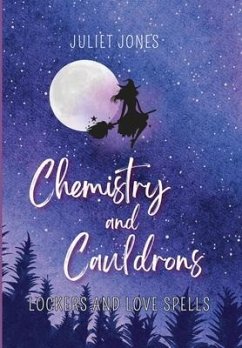 Chemistry and Cauldrons - Jones, Juliet
