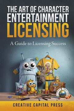 The Art of Character Entertainment Licensing: - Mitchell, Ahsaan