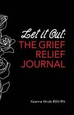 Let It Out: The Grief Relief Journal
