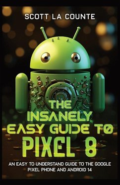 The Insanely Easy Guide to Pixel 8 - La Counte, Scott