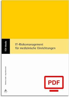 IT-Risikomanagement für medizinische Einrichtungen (E-Book, PDF) (eBook, PDF) - Knoll, Matthias; Schönfeld, Jörg