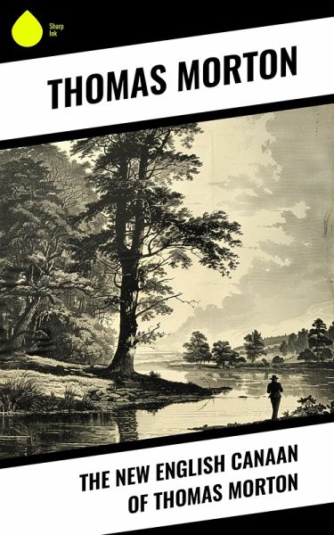 The New English Canaan of Thomas Morton (eBook, ePUB)
