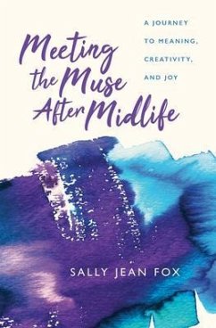 Meeting the Muse After Midlife (eBook, ePUB) - Fox, Sally Jean
