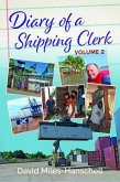 Diary of a Shipping Clerk - Volume 2 (eBook, ePUB) Diary of a Shipping Clerk - Volume 2 (eBook, ePUB)
