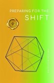 Preparing for the Shift (eBook, ePUB) Preparing for the Shift (eBook, ePUB)