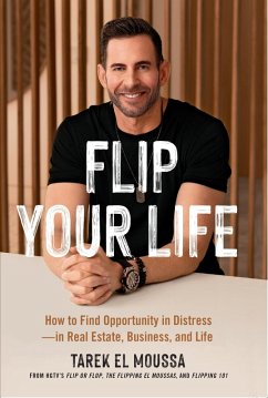 Flip Your Life (eBook, ePUB) - Moussa, Tarek El