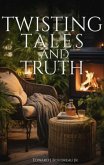 Twisting Tales and Truth (eBook, ePUB)