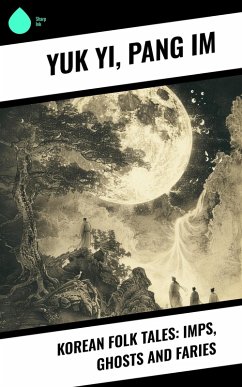Cover Korean Folk Tales: Imps, Ghosts and Faries (eBook, ePUB)