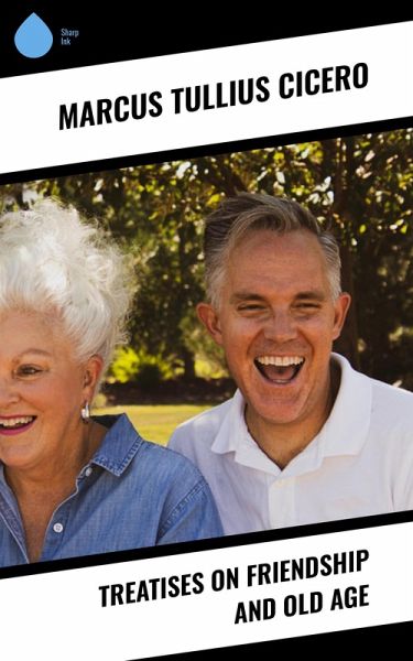 Treatises on Friendship and Old Age (eBook, ePUB)