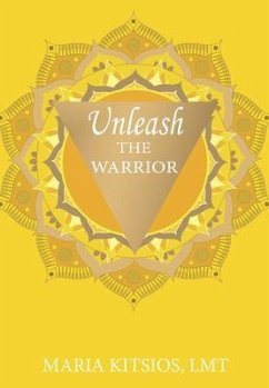 Unleash the Warrior (eBook, ePUB) - Kitsios, Maria