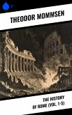 The History of Rome (Vol. 1-5) (eBook, ePUB)