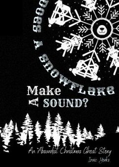 Does A Snowflake Make A Sound? (eBook, ePUB) - Yorks, Izaic