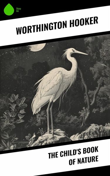 The Child's Book of Nature (eBook, ePUB)