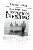 When Pop Took Us Fishing (eBook, ePUB)