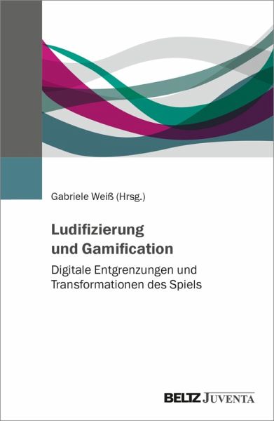 Ludifizierung und Gamification (eBook, PDF) Ludifizierung und Gamification (eBook, PDF)
