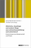 Abbrüche, Ausstiege und andere Wege aus Lehramtsausbildung und Lehrerberuf (eBook, PDF)
