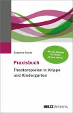 Praxisbuch Theaterspielen in Krippe und Kindergarten (eBook, PDF)