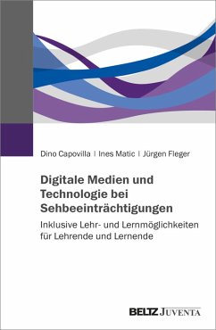 Digitale Medien und Technologie bei Sehbeeinträchtigungen (eBook, ePUB) - Capovilla, Dino; Matic, Ines; Fleger, Jürgen