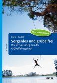 Sorgenlos und grübelfrei (eBook, PDF)