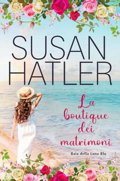 La boutique dei matrimoni (Bahía de la Luna Azul, #7) (eBook, ePUB) - Hatler, Susan