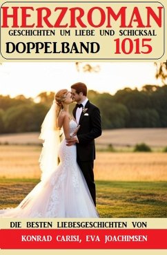 Herzroman Doppelband 1015 (eBook, ePUB) - Joachimsen, Eva; Carisi, Konrad