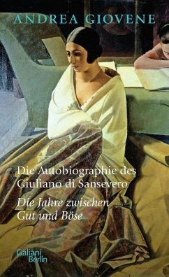 Die Jahre zwischen Gut und Böse / Die Autobiographie des Giuliano di Sansevero Bd.2  - Giovene, Andrea