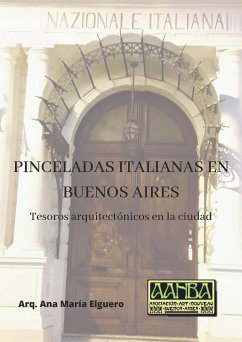 PINCELADAS ITALIANAS EN BUENOS AIRES (eBook, PDF) - ELGUERO, ANA MARÍA