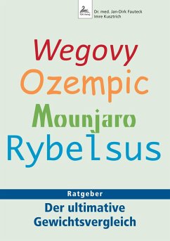 Wegovy Ozempic Mounjaro Rybelsus (eBook, ePUB) - Kusztrich, Imre; Fauteck, Jan-Dirk; Kusztrich, Imre; Fauteck, Jan-Dirk