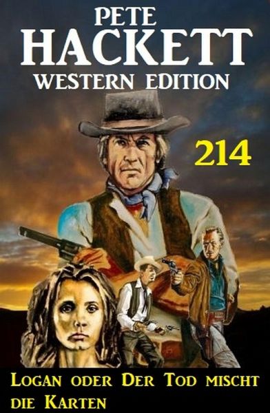 Logan oder Der Tod mischt die Karten: Pete Hackett Western Edition 214 (eBook, ePUB) Logan oder Der Tod mischt die Karten: Pete Hackett Western Edition 214 (eBook, ePUB)