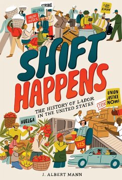 Shift Happens: The History of Labor in the United States (eBook, ePUB) - Mann, J. Albert