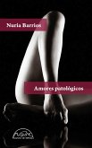 Amores patológicos (eBook, ePUB)