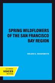 Spring Wildflowers of the San Francisco Bay Region (eBook, ePUB)