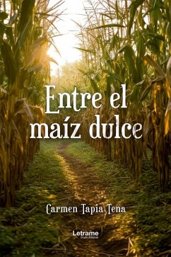 Cover Entre el maíz dulce (eBook, ePUB)