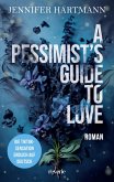 A Pessimist's Guide to Love / Heartsong Duet Bd.2 (eBook, ePUB)