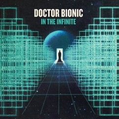 In The Infinite - Doctor Bionic
