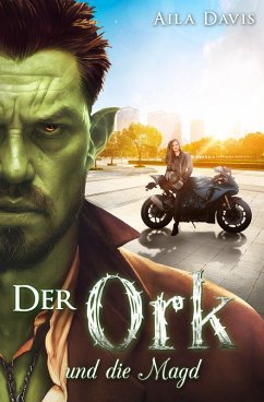 Der Ork und die Magd (eBook, ePUB) - Davis, Aila
