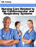 Nursing Care Related to the Cardiovascular and Respiratory Systems (Nursing) (eBook, ePUB)