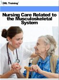 Nursing Care Related to the Musculoskeletal System (Nursing) (eBook, ePUB)