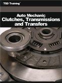 Auto Mechanic - Clutches, Transmissions and Transfers (Mechanics and Hydraulics) (eBook, ePUB)