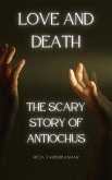 Love and Death: The Scary Story Of Antiochus (eBook, ePUB) Love and Death: The Scary Story Of Antiochus (eBook, ePUB)