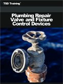 Plumbing Repair Valve and Fixture Control Devices (eBook, ePUB)