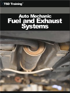Auto Mechanic - Fuel and Exhaust Systems (Mechanics and Hydraulics) (eBook, ePUB) - Training, Tsd