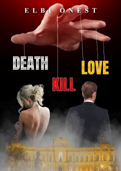 Death, Kill, Love (eBook, ePUB) - Onest, Elbi