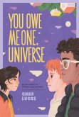 You Owe Me One, Universe (Thanks a Lot, Universe #2) (eBook, ePUB)