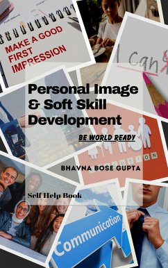 Personal Image & Soft Skill Development (eBook, ePUB) - Bose Gupta, Bhavna