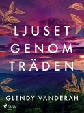 Ljuset genom träden (eBook, ePUB)